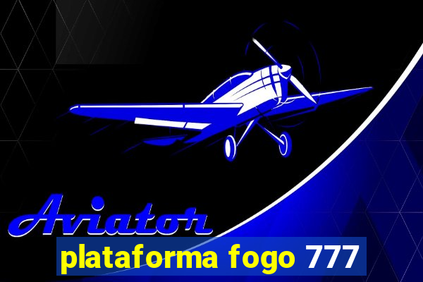 plataforma fogo 777